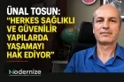 Ünal Tosun: “Herkes Sağlıklı Ve Güvenilir Yapılarda Yaşamayı Hak Ediyor”