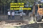 Salihli Bilim Merkezi’nde İlk Kazma Vuruldu